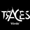 Traces - Of Servility - Single
